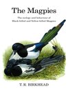The Magpies (eBook): The Ecology and Behaviour of Black-Billed and Yellow-Billed Magpies